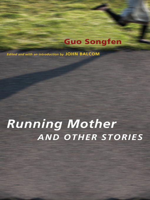 Title details for Running Mother and Other Stories by Songfen Guo - Available